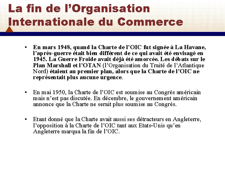 La fin de l’Organisation Internationale du Commerce • En mars 1948, quand la Charte