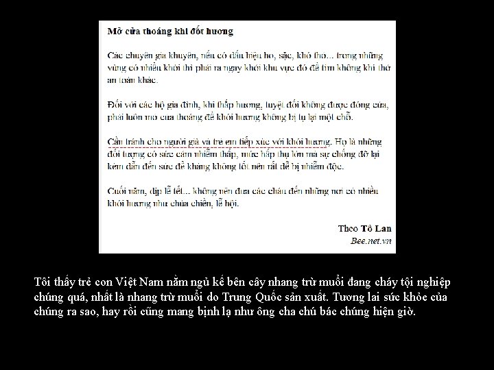 ----------------------------- Tôi thấy trẻ con Việt Nam nằm ngủ kế bên cây nhang trừ