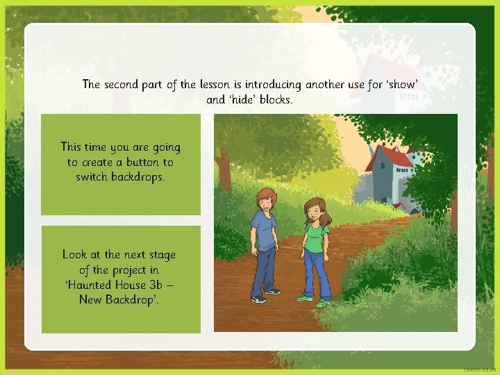 The second part of the lesson is introducing another use for ‘show’ and ‘hide’