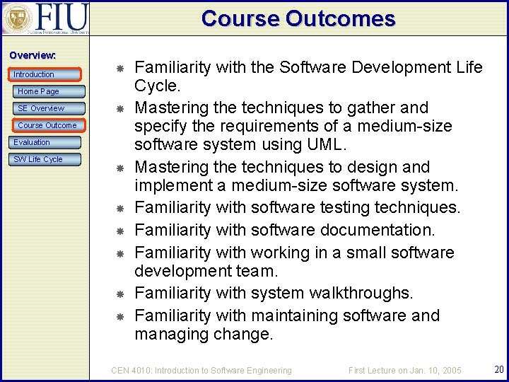 Course Outcomes Overview: Introduction Home Page SE Overview Course Outcome Evaluation SW Life Cycle