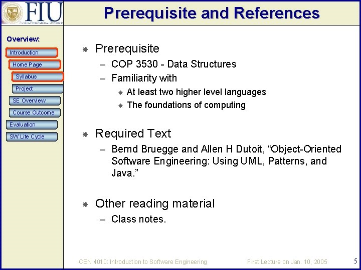 Prerequisite and References Overview: Introduction – COP 3530 - Data Structures – Familiarity with