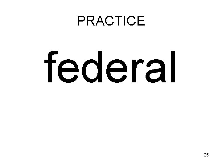 PRACTICE federal 35 