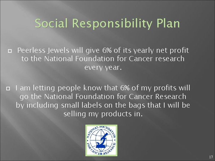 Social Responsibility Plan Peerless Jewels will give 6% of its yearly net profit to