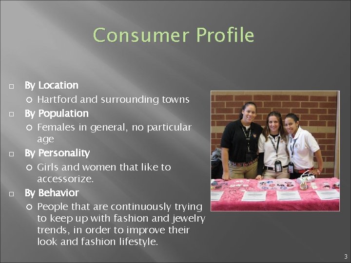 Consumer Profile By Location Hartford and surrounding towns By Population Females in general, no