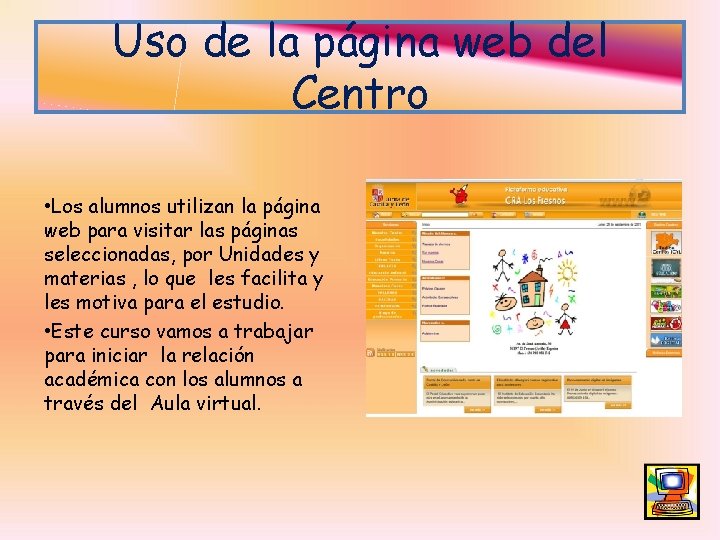 Uso de la página web del Centro • Los alumnos utilizan la página web