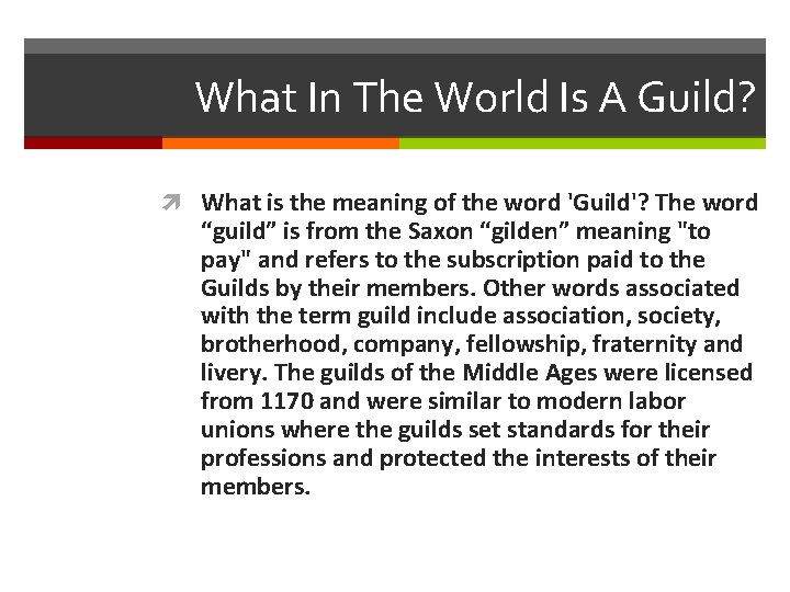What In The World Is A Guild? What is the meaning of the word