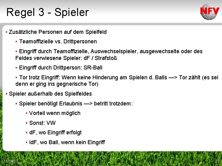 Regel 3 - Spieler ▪ Zusätzliche Personen auf dem Spielfeld ▪ Teamoffizielle vs. Drittpersonen