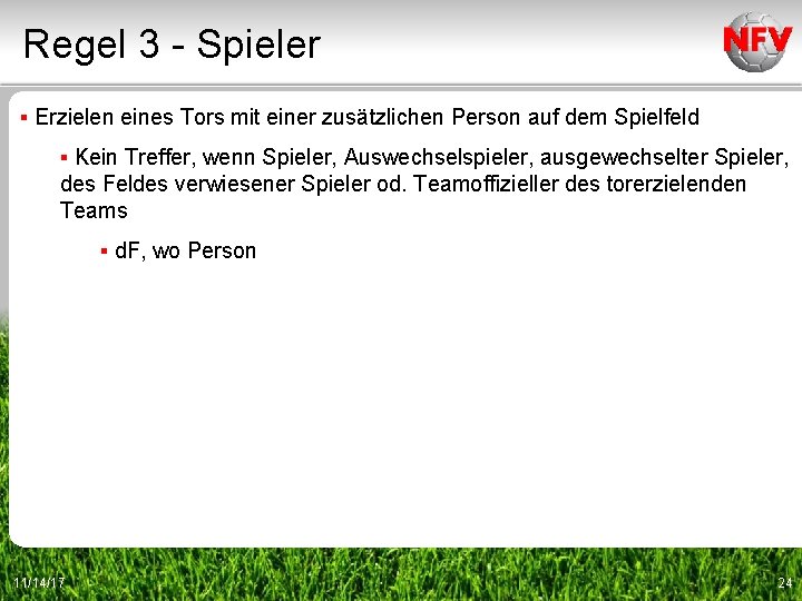 Regel 3 - Spieler ▪ Erzielen eines Tors mit einer zusätzlichen Person auf dem