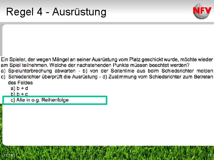 Regel 4 - Ausrüstung 11/14/17 35 