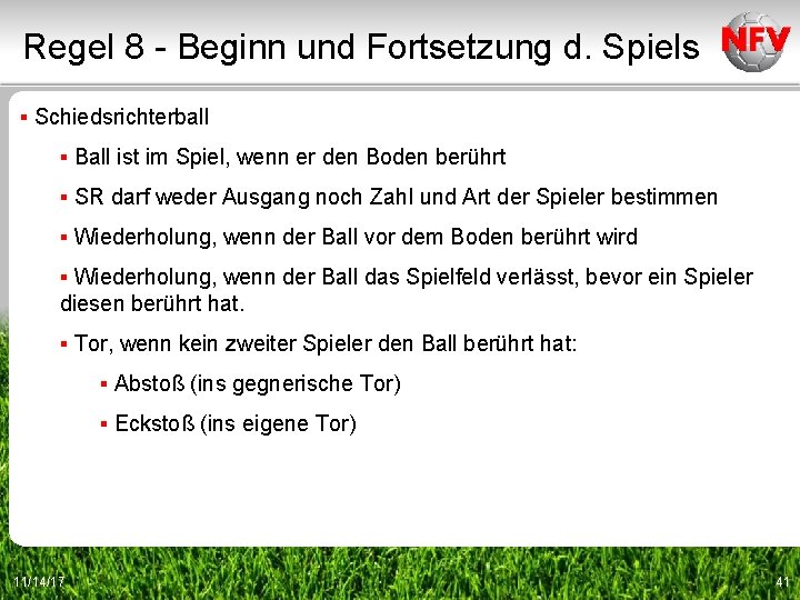 Regel 8 - Beginn und Fortsetzung d. Spiels ▪ Schiedsrichterball ▪ Ball ist im