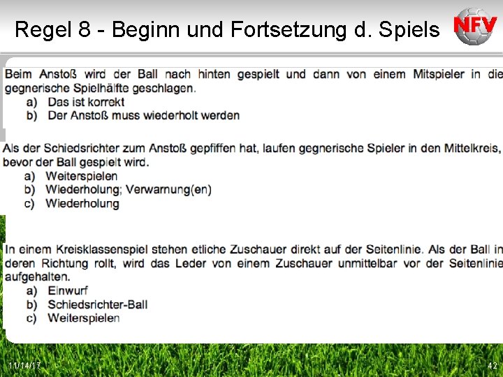 Regel 8 - Beginn und Fortsetzung d. Spiels 11/14/17 42 