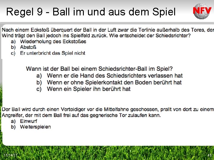 Regel 9 - Ball im und aus dem Spiel 11/14/17 45 