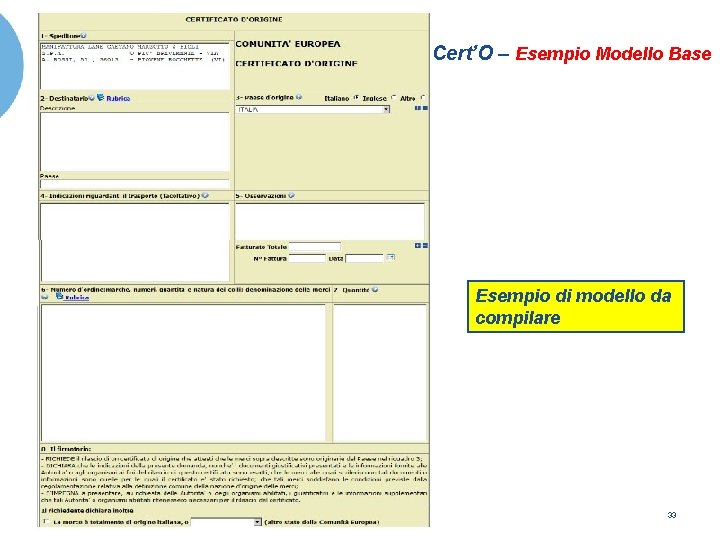 Cert’O – Esempio Modello Base Esempio di modello da compilare 33 