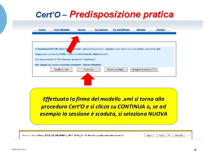 Cert’O – Predisposizione pratica Effettuata la firma del modello. xml si torna alla procedura