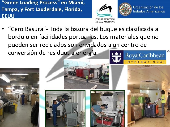 “Green Loading Process” en Miami, Tampa, y Fort Lauderdale, Florida, EEUU • “Cero Basura”-