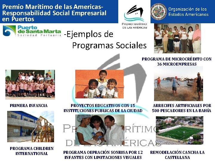 Premio Maritimo de las Americas. Responsabilidad Social Empresarial en Puertos -Ejemplos de Programas Sociales