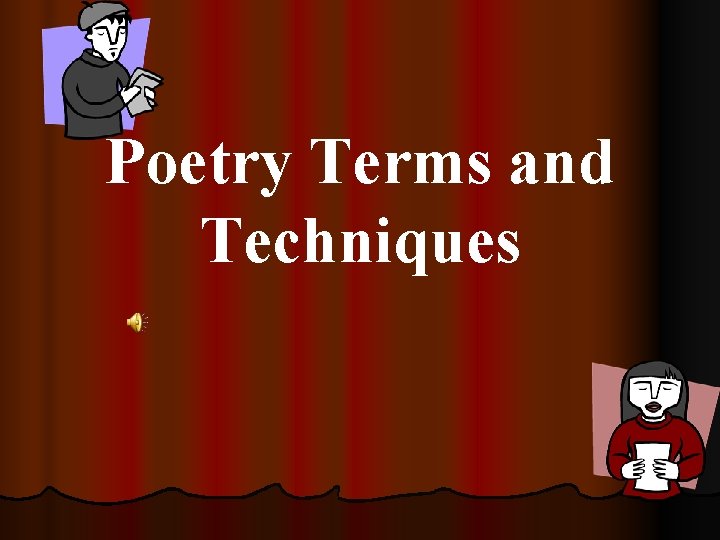 Poetry Terms and Techniques 