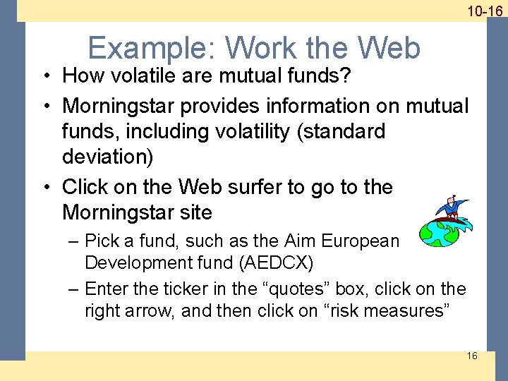 1 -16 10 -16 Example: Work the Web • How volatile are mutual funds?
