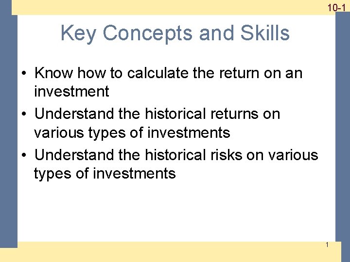 1 -110 -1 Key Concepts and Skills • Know how to calculate the return