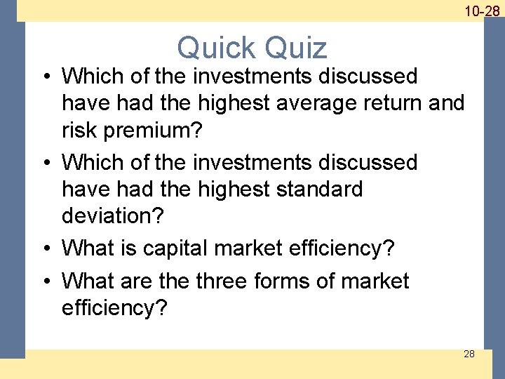 1 -28 10 -28 Quick Quiz • Which of the investments discussed have had