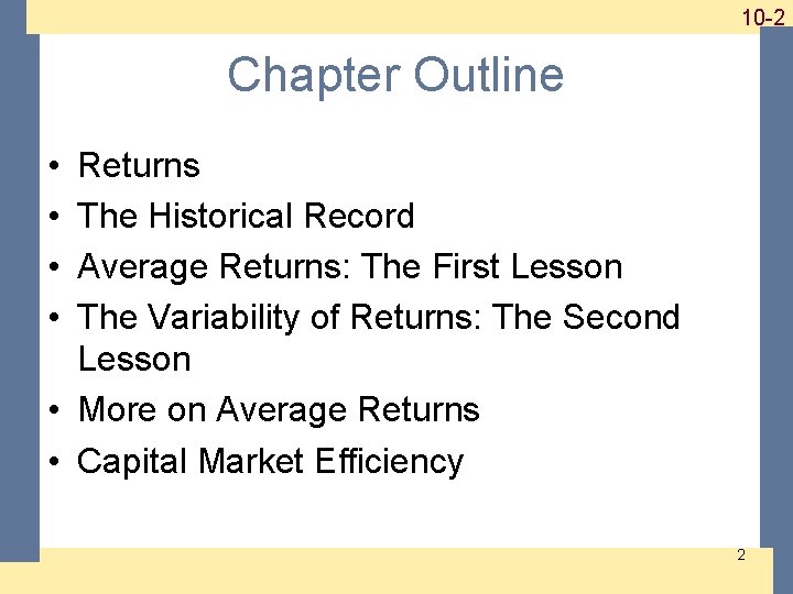 1 -210 -2 Chapter Outline • • Returns The Historical Record Average Returns: The