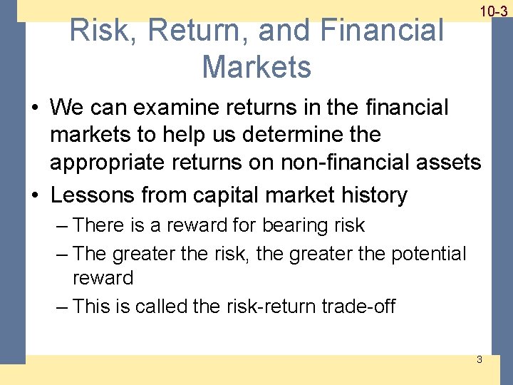 Risk, Return, and Financial Markets 1 -310 -3 • We can examine returns in