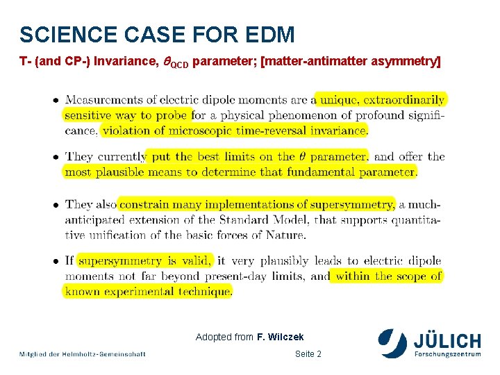 SCIENCE CASE FOR EDM T- (and CP-) Invariance, q QCD parameter; [matter-antimatter asymmetry] Adopted