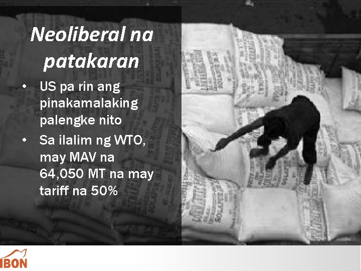 Neoliberal na patakaran • US pa rin ang pinakamalaking palengke nito • Sa ilalim