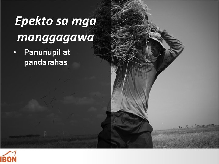 Epekto sa mga manggagawa • Panunupil at pandarahas 