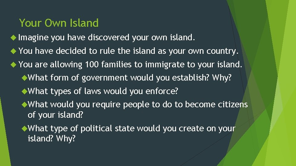 Your Own Island Imagine you have discovered your own island. You have decided to Your Own Island Imagine you have discovered your own island. You have decided to