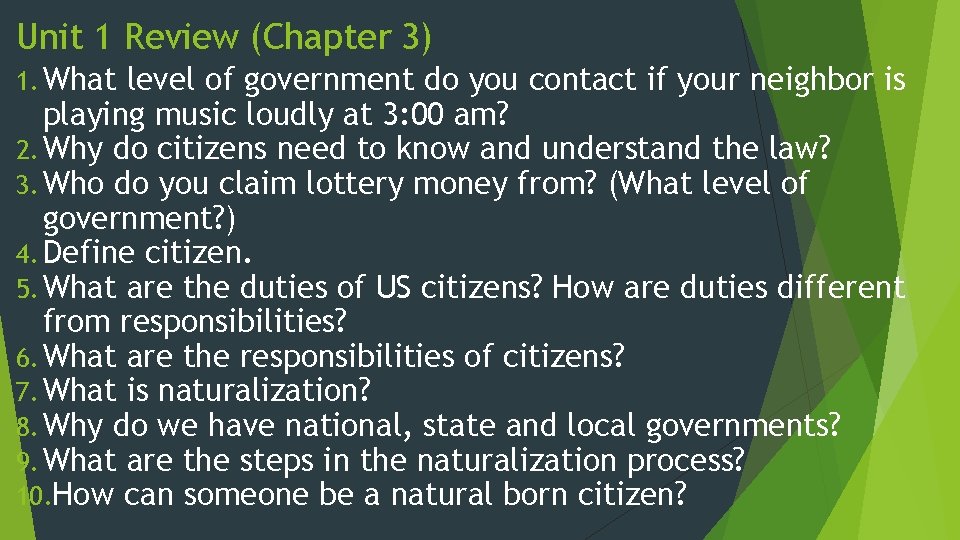 Unit 1 Review (Chapter 3) 1. What level of government do you contact if Unit 1 Review (Chapter 3) 1. What level of government do you contact if