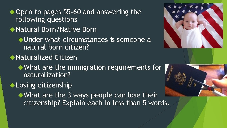 Open to pages 55 -60 and answering the following questions Natural Born/Native Born Open to pages 55 -60 and answering the following questions Natural Born/Native Born