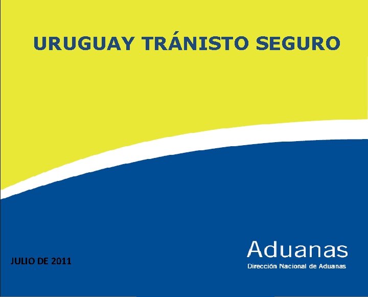 URUGUAY TRÁNISTO SEGURO JULIO DE 2011 