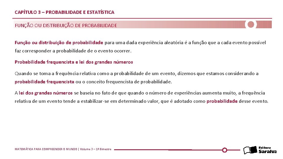 CAPÍTULO 3 – PROBABILIDADE E ESTATÍSTICA FUNÇÃO OU DISTRIBUIÇÃO DE PROBABILIDADE Função ou distribuição