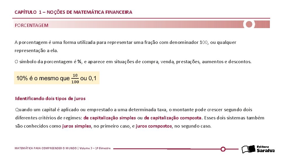 CAPÍTULO 1 – NOÇÕES DE MATEMÁTICA FINANCEIRA PORCENTAGEM A porcentagem é uma forma utilizada