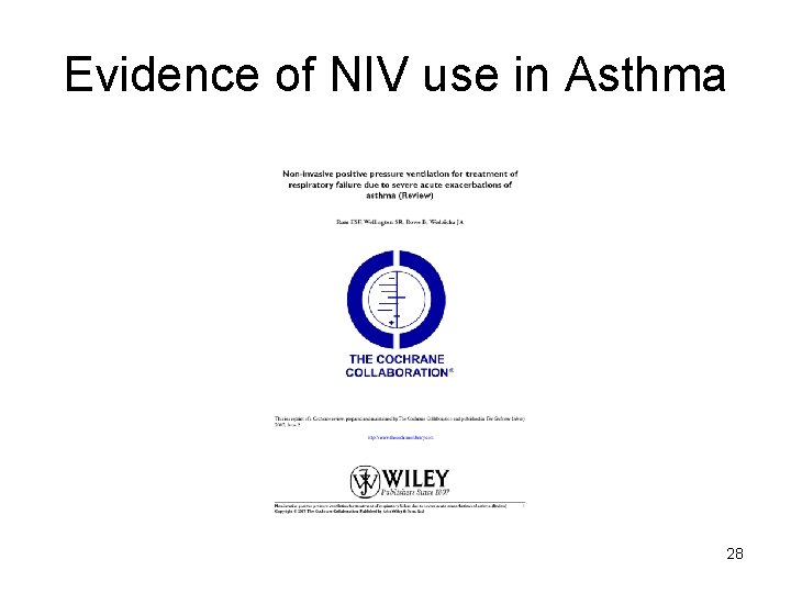 Evidence of NIV use in Asthma 28 