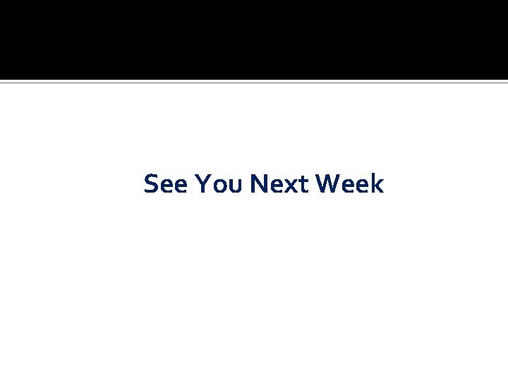 See You Next Week 