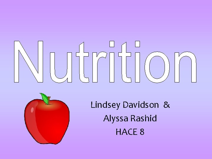 Lindsey Davidson & Alyssa Rashid HACE 8 