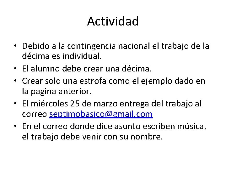 Actividad • Debido a la contingencia nacional el trabajo de la décima es individual.