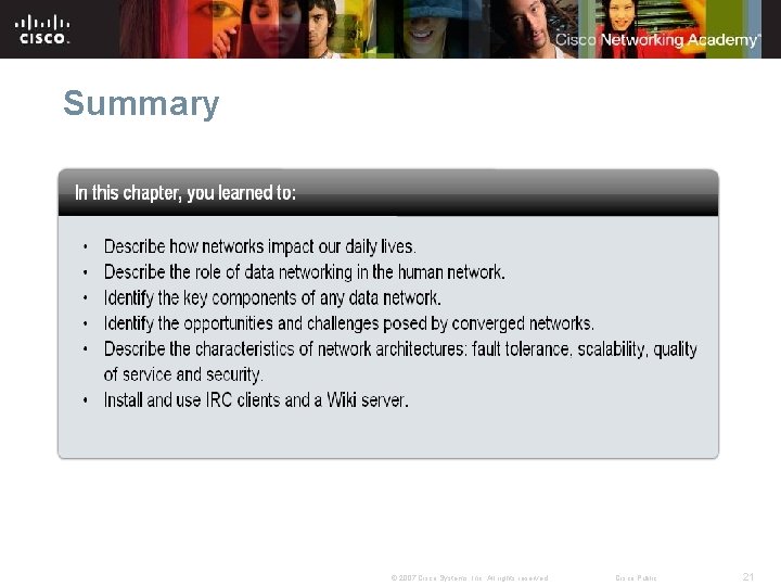 Summary © 2007 Cisco Systems, Inc. All rights reserved. Cisco Public 21 