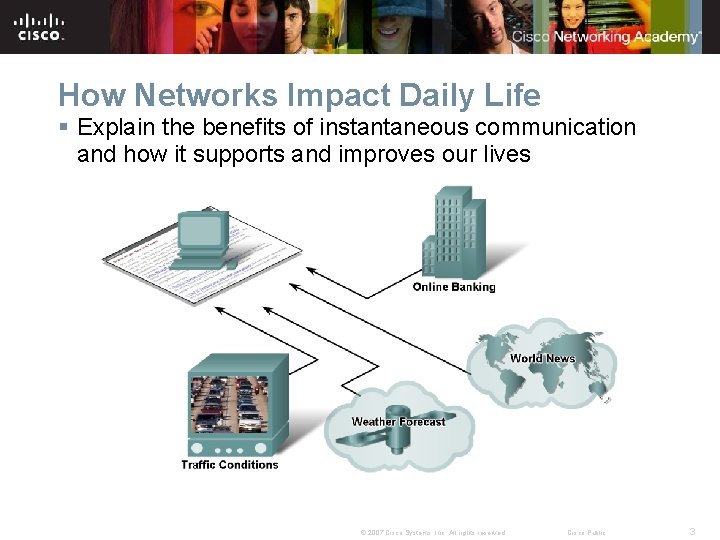 How Networks Impact Daily Life § Explain the benefits of instantaneous communication and how