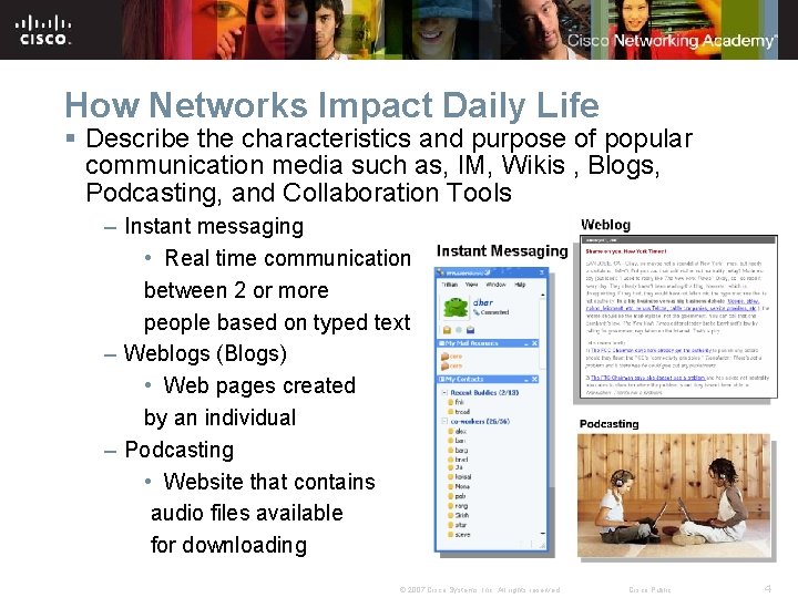 How Networks Impact Daily Life § Describe the characteristics and purpose of popular communication
