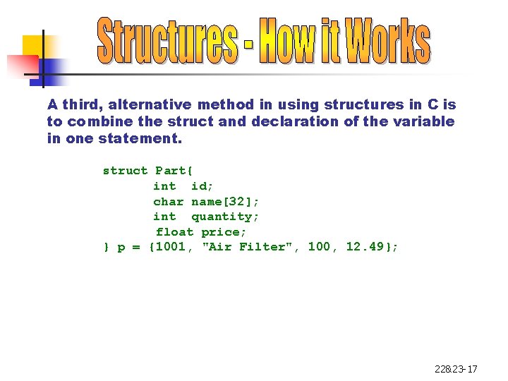 Understand how structure data types are implemented in