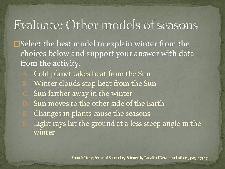 Evaluate: Other models of seasons �Select the best model to explain winter from the