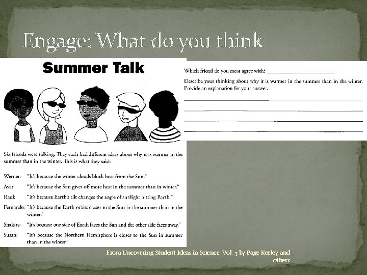 Engage: What do you think From Uncovering Student Ideas in Science, Vol. 3 by