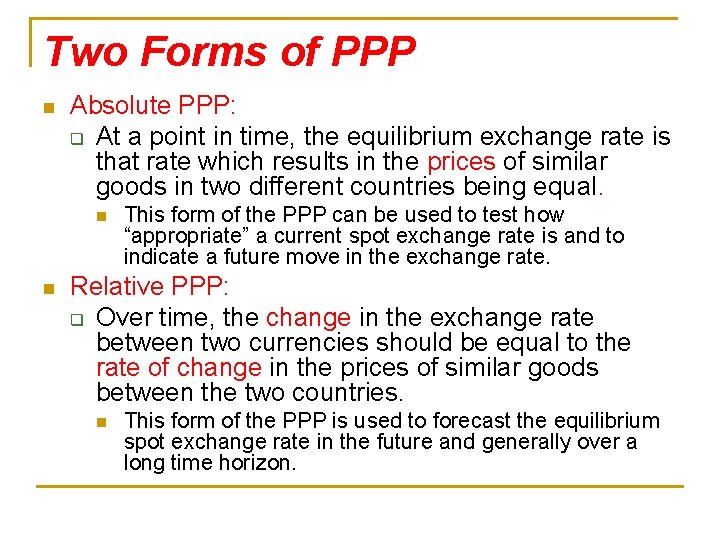 Two Forms of PPP n Absolute PPP: q At a point in time, the