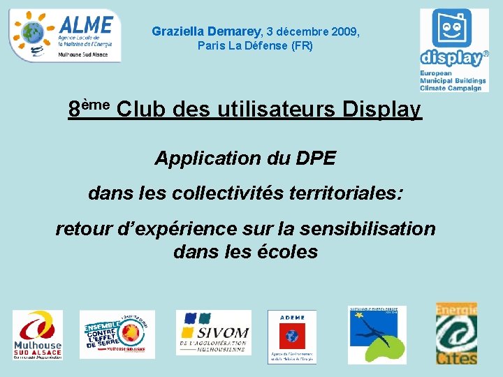 Graziella Demarey, 3 décembre 2009, Paris La Défense (FR) 8ème Club des utilisateurs Display