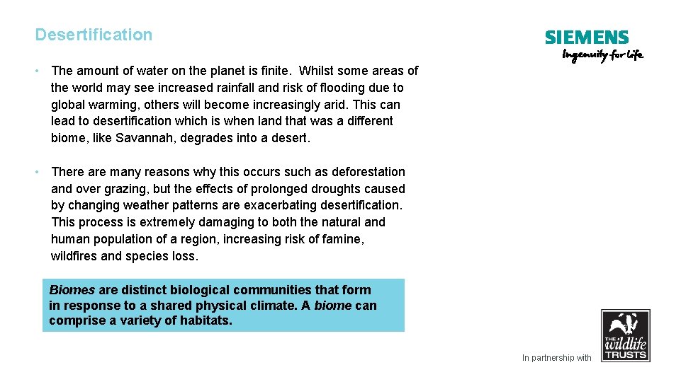 Desertification • The amount of water on the planet is finite. Whilst some areas