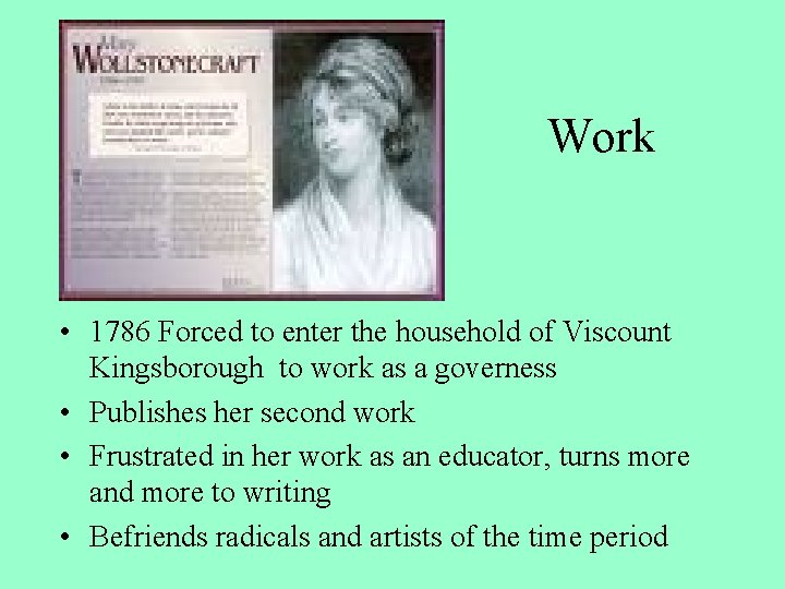 Work • 1786 Forced to enter the household of Viscount Kingsborough to work as