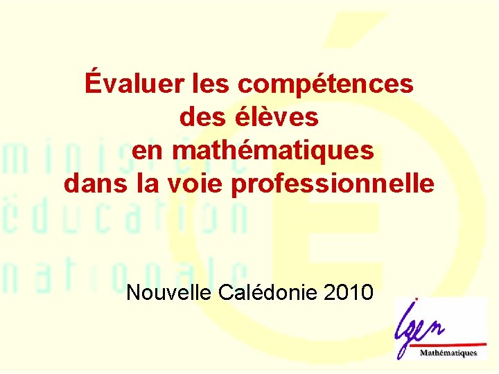 Évaluer les compétences des élèves en mathématiques dans la voie professionnelle Nouvelle Calédonie 2010